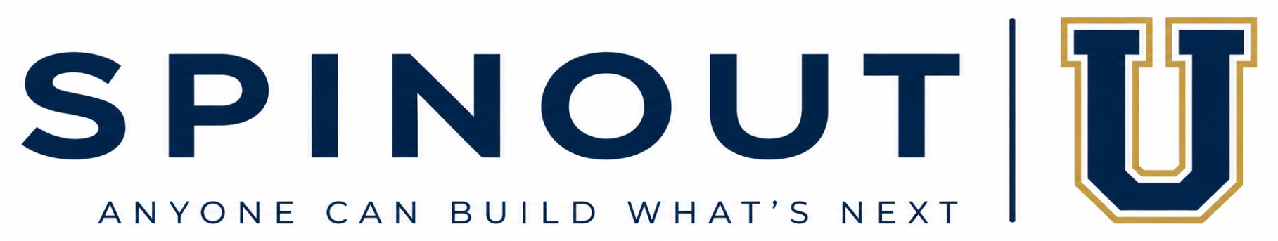 SpinOut U — Anyone can build what’s next
